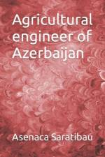 Agricultural engineer of Azerbaijan af Asenaca Saratibau