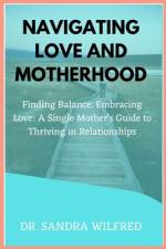 Navigating Love and Motherhood af Sandra Wilfred