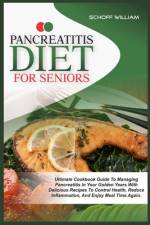 Pancreatitis Diet for Seniors af Schoff William