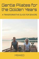Gentle Pilates for the Golden Years af Carol Wedderburn