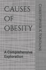 Causes of obesity af Christopher K Fontaine