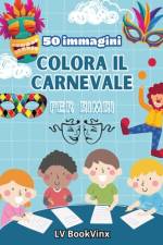 Colora Il Tuo Carnevale 2024 af Book Vinx