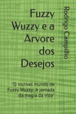 Fuzzy Wuzzy e a Arvore dos Desejos af Rodrigo Campilho