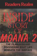 Inside Story of Moana 2 af Readers Realm