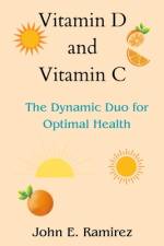 Vitamin D and Vitamin C af John E Ramirez