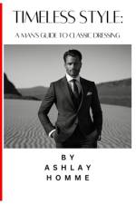Timeless Style af Ashlay Homme