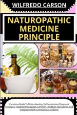 Naturopathic Medicine Principle af Wilfredo Carson