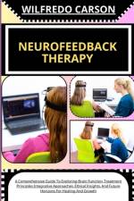 Neurofeedback Therapy af Wilfredo Carson