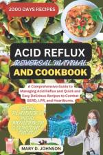 Acid Reflux Reversal Manual and Cookbook af Mary D Johnson