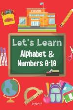 Let's Learn Alphabet and Numbers 0-10 Coloring Book For Preschool Kids to age 5 af Sibyl Spaewife