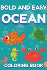 Bold and Easy Ocean Coloring Book af Luna May