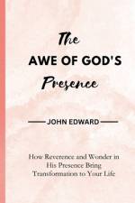 The Awe of God's Presence af John Edward