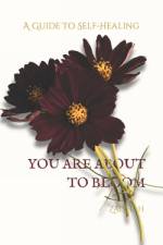 You Are about to Bloom