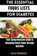 The Essential Foods Lists for Diabetes af Isaac Hendricks