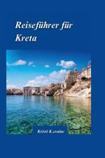 Kreta Reiseführer 2024 af Kristi K Craine