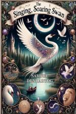 The Singing, Soaring Swan af Samuel Denhartog