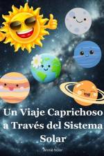 Un Viaje Caprichoso a Través del Sistema Solar af Annie Noor