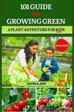 101 Guide for Growing Green 2024/2025 af Davis A Ann