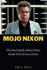Mojo Nixon af Lee L Mull