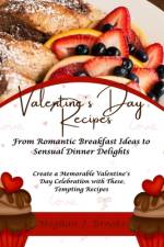 Valentine's Day Recipes af Meghan J Brooks