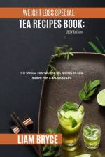 Weight Loss Special Tea Recipes Book af Liam Bryce