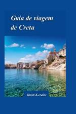 Guia de Viagem de Creta 2024 af Kristi K Craine