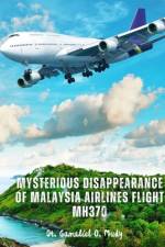Mysterious Disappearance of Malaysia Airlines Flight MH370 af Gamaliel O Mudy