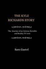 The Kyle Richards Story af Sam Gastel