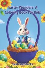 Easter Wonders A Coloring Book For Kids af Leah Maddocks