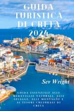 Guida Turistica di Creta 2024 af Sev Wright