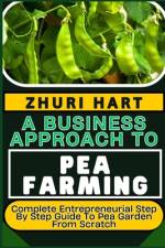 A Business Approach to Pea Farming af Zhuri Hart