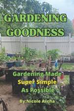 Gardening Goodness af Nicole Archa
