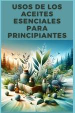 Usos de Los Aceites Esenciales Para Principiantes af Releno Domala