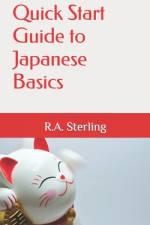 Quick Start Guide to Japanese Basics af R A Sterling