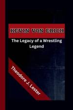 Kevin Von Erich af Theodore J Lester