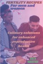 Fertility Recipes for Men and Women af Smith Robertson