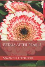 Petals after Pearls af Samanthi Fernando