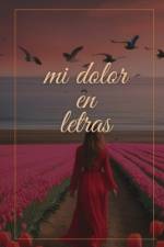 Mi dolor en letras af Yulisa Pumacallahui Poemas