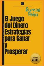 El Juego del Dinero Estrategias para Ganar y Prosperar af Rumini PeÃ±a