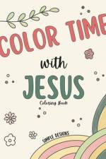 Color Time with Jesus Simple Designs Inspirational Coloring Book af Hannah Grace