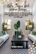 Home Staging And Interior Design af Rosalyn Zboncak