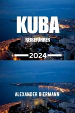 Kuba Reiseführer 2024 af Alexander Biermann