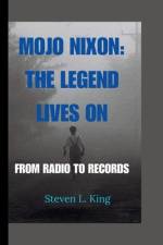 Mojo Nixon af Steven L King