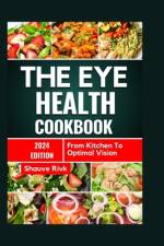 The Eye Health Cookbook af Shauve Rivk
