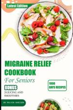 Migraine Relief Cookbook for Seniors af Malvin Harison