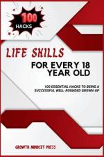 Life Skills for Every 18 Year Old af Growth Mindset Press