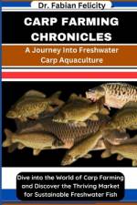 Carp Farming Chronicles af Fabian Felicity