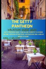 The Getty Pantheon Vacation Guide 2024 af Earl C Wilson