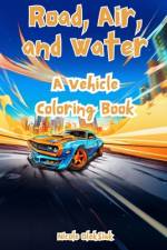 Road, Air, and Water af Nicole Oleksiak