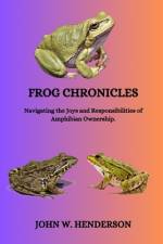 Frog Chronicles af John W Henderson